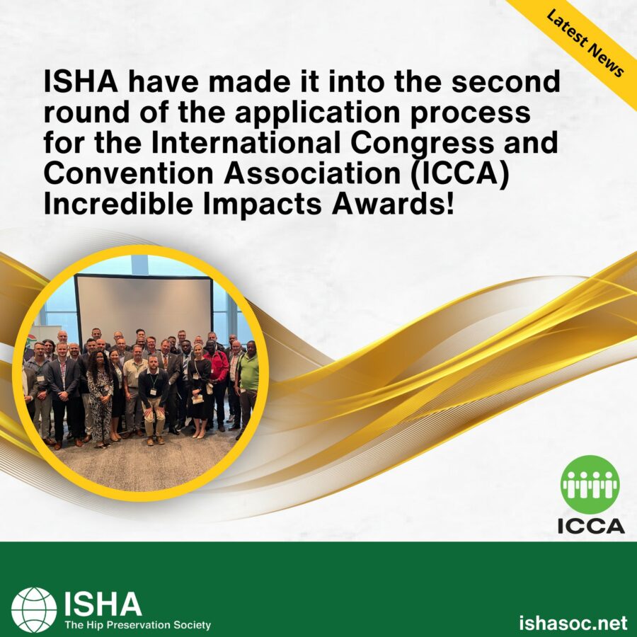 ISHA - The Hip Preservation Society is delighted to be into next round at International Congress and Convention Association (ICCA) Incredible Impacts Awards