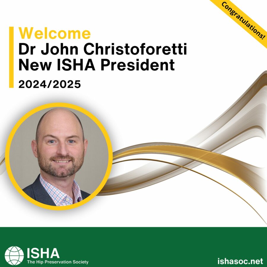 ISHA - The Hip Preservation Society welcomes Dr John Christoforetti as President for 2024-2025